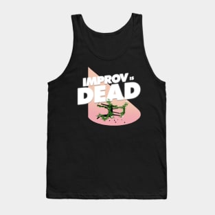 Improv is Dead the Logo T! Tank Top